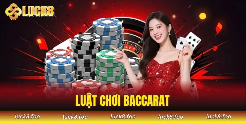 luật chơi Baccarat